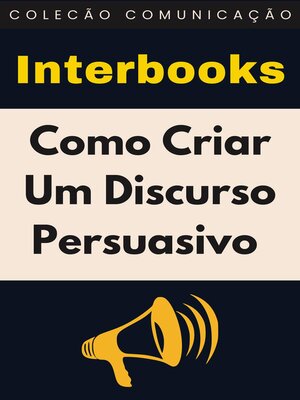 cover image of Como Criar Um Discurso Persuasivo